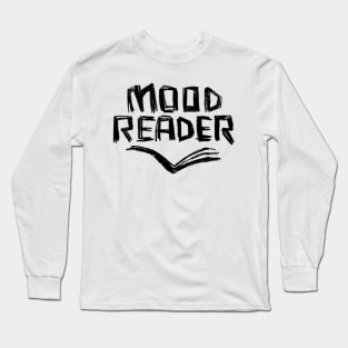 Book Reading Mood, Mood Reader Long Sleeve T-Shirt